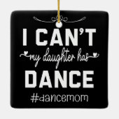 私の娘はダンスママのおかげで面白いダンスができた セラミックオーナメント (裏面)