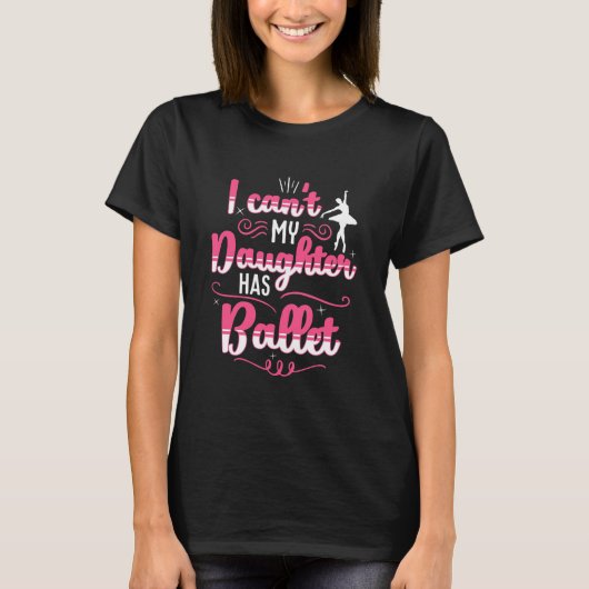 私の娘はバレエ踊り Tシャツ (正面)