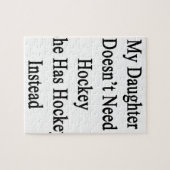 私の娘は彼女がホッケーInsを有するホッケーを必要としません ジグソーパズル (横)