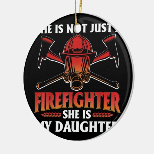 私の娘は消防士のヒーロ誇りを持ったーだ セラミックオーナメント (左)