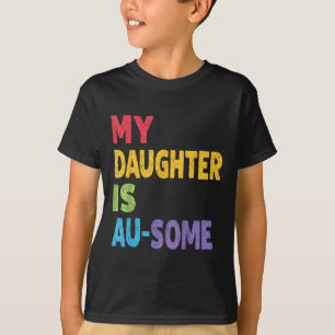 私の娘は自閉症の子供たち自閉症アワーン Tシャツ