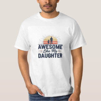 「私の娘みたいにかっこいい」Tシャツ | お父さんと娘 Tシャツ