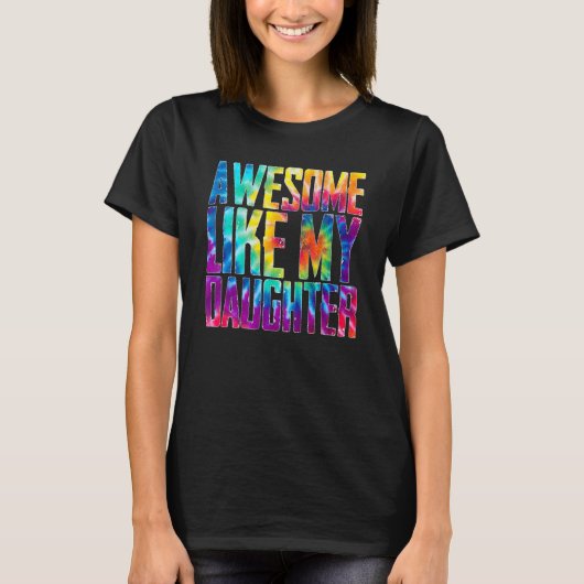 私の娘素晴らしのように絞り染め父の日 Tシャツ (正面)