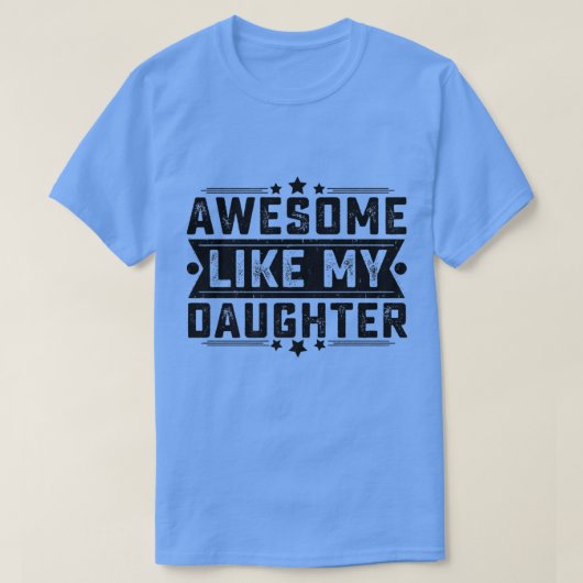 私の娘素晴らしのパパおもしろいの冗談父のD Tシャツ (デザイン正面)