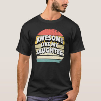 私の娘素晴らしのヴィンテージの親のように Tシャツ