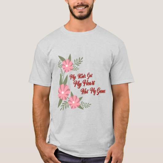 私の子は私の遺伝子ではなく愛を受け継いだ 養母 Tシャツ (正面)
