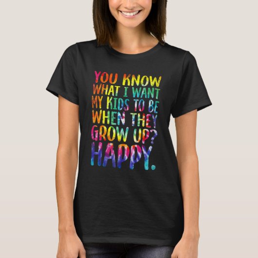 私の子供たちに欲しいものわかります LGBTの子供たちも幸せに T Tシャツ (正面)