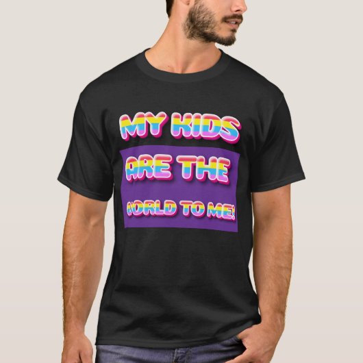 私の子供たちは世界だ！ Tシャツ (正面)