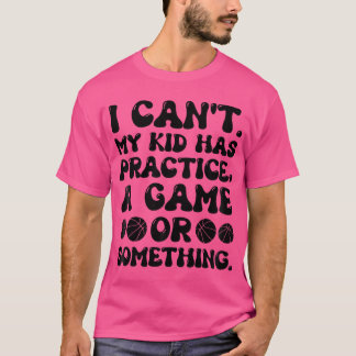 私の子供はゲームか何かBaを練習している事は出来ない Tシャツ