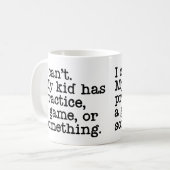 私の子供は練習を持っているはずがない…マグ コーヒーマグカップ (正面左)