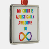 私の子供は自閉的に無限素晴らしである メタルオーナメント (右)