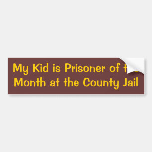 私の子供は郡刑務所に月の囚人です バンパーステッカー