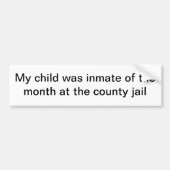私の子供は郡jaiに月の収容者でした バンパーステッカー (正面)