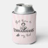 私の子供を困らせるためにちょうどここに – Sassy Mom 缶クーラー (缶正面)