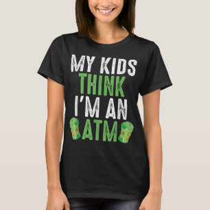 私の子供考えたちはATMの皮肉おもしろいである Tシャツ