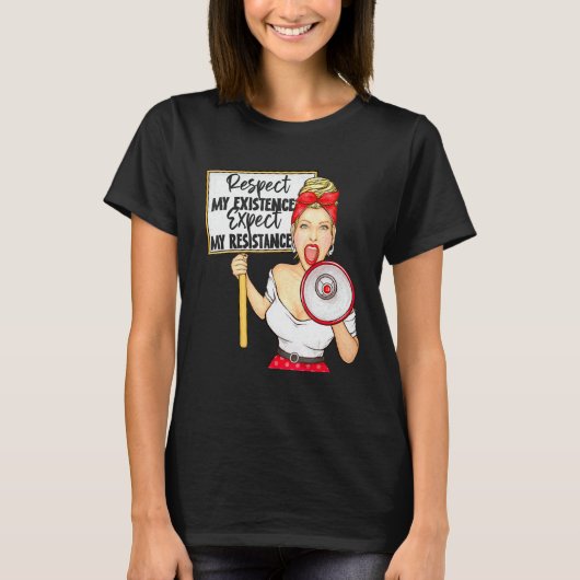 私の存在を尊重するか、私の抵抗を期待するプロC Tシャツ (正面)