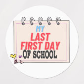私の学校の最後の初日だ。 ラベル (デザイン1)