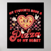 私の学生は私のハート先生Valentiのピザを持っている ポスター (正面)