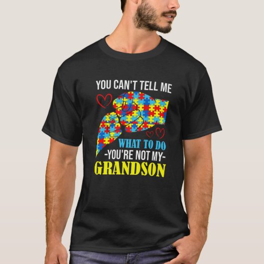 私の孫の自閉症はあなたは言えない Tシャツ (正面)