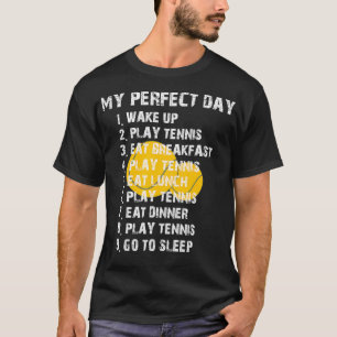 私の完璧なデイテニスプレーヤー引用文 Tシャツ
