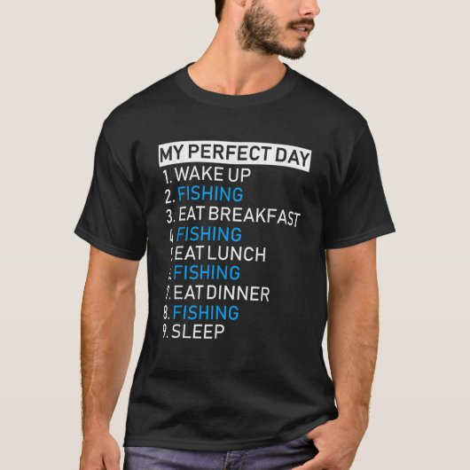 私の完璧な日おもしろい漁師ギフト笑わされる魚 Tシャツ (正面)
