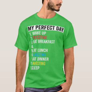 私の完璧な日はトレーダーのトレーディングギフトを投資する Tシャツ