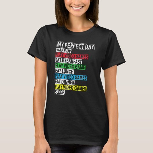 私の完璧な日ゲーム服コンピュータビデオゲーム Tシャツ (正面)