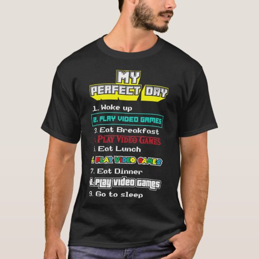 私の完璧な日ビデオゲー遊ムゲーマーギフト Tシャツ (正面)