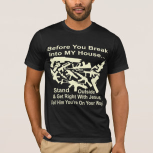 私の家に侵入する前にイエスを右に取得 Tシャツ