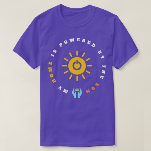 私の家は太陽の光で未来のエネルギーを動かす Tシャツ (デザイン正面)