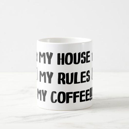 私の家は私のコーヒーマグのギフトをルール コーヒーマグカップ (中央)