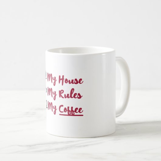 私の家は私のコーヒーマグをルール コーヒーマグカップ (正面右)