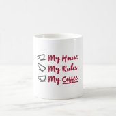 私の家は私のコーヒーマグをルール コーヒーマグカップ (中央)