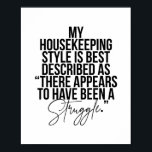 私の家事スタイルは最高のそこに記載されている ポスター<br><div class="desc">私の家事のスタイルは最高の「苦労があったようだ」と言われている。</div>