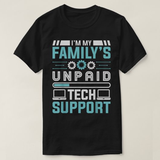 私の家族おもしろいはTech Supportギフトを未払いにする Tシャツ (デザイン正面)