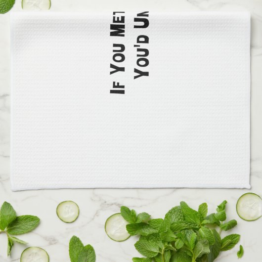 私の家族に会ったら理解します キッチンタオル (折り畳み)