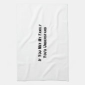 私の家族に会ったら理解します キッチンタオル (縦)