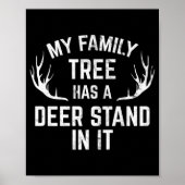 私の家族の木は鹿のスタンドを持っている狩り ポスター (正面)