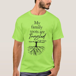 私の家族の根っこはもつれている Tシャツ