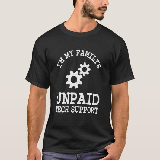 私の家族の無給のテクニカルサポートソフトウェア Tシャツ (正面)
