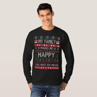 私の家族は私に幸せで醜いクリスマスをします Tシャツ