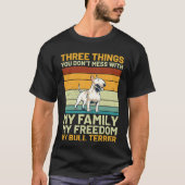 私の家族は私の自由ブルテリア Tシャツ (正面)