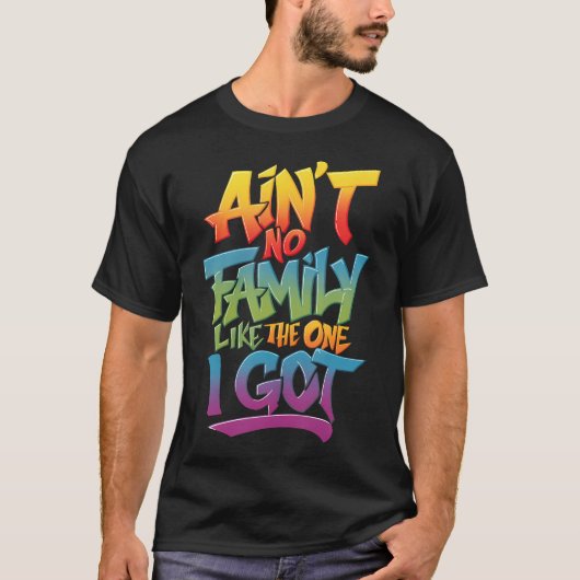 私の家族ほどいい家族はない Tシャツ (正面)