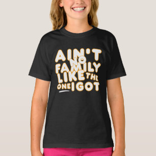 私の家族ほどいい家族はない Tシャツ