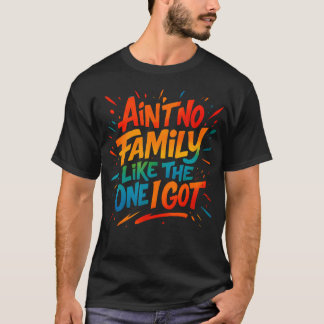 私の家族ほど最高の家族はない グラフィティ ファミリーTシャツ Tシャツ