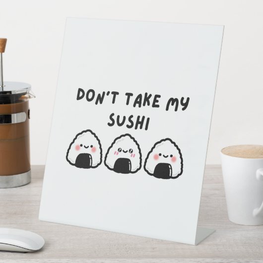 私の寿司を取らないで 台座サイン (インサイチュ)