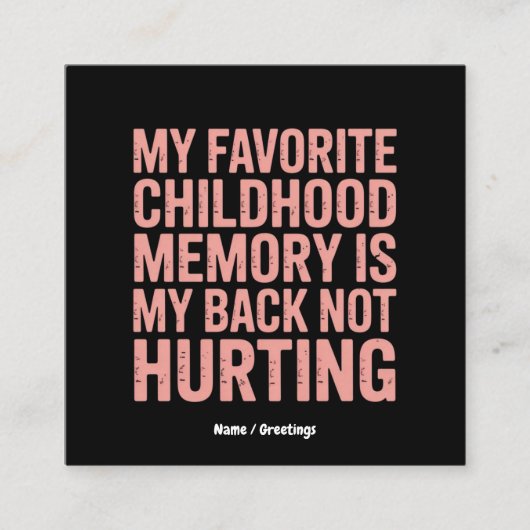 私の小お気に入りのさい頃の記憶、私の背中を傷つけていない スクエア名刺 (正面)