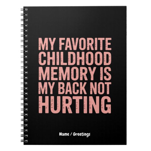 私の小お気に入りのさい頃の記憶、私の背中を傷つけていない ノートブック (正面)