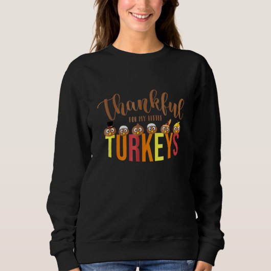 私の小さな七面鳥に感謝先生Thanksgivin スウェットシャツ (正面)