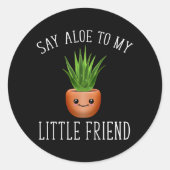 私の小さな友人にアロエを言う ラウンドシール (正面)